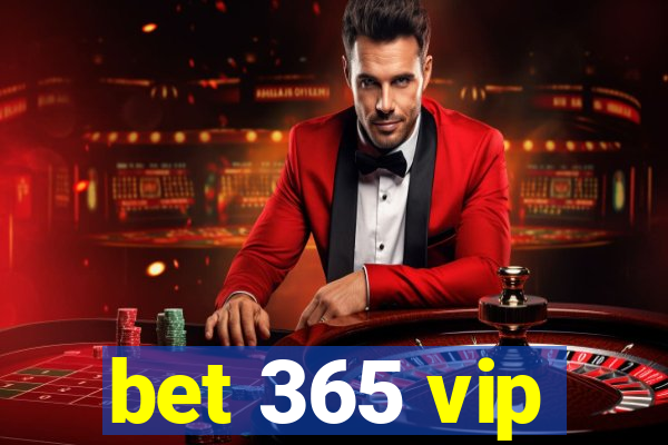 bet 365 vip